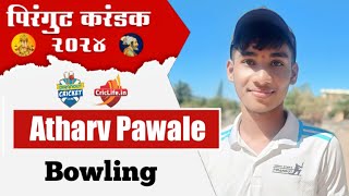 Atharv Pawale Bowling  Pirangut Karandak 2024  Pirangut  Mulshi [upl. by Nariko]