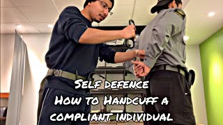 How do Use Handcuffs  How to Handcuff and detain a compliant individual  Self Defence training [upl. by Elyac]