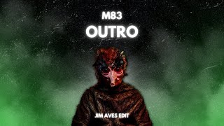 M83  Outro Jim Aves Edit [upl. by Kiryt]