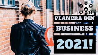 Planera din BUSINESS 2021  Utvärdera och boosta ditt företag 2021 [upl. by Mailand]