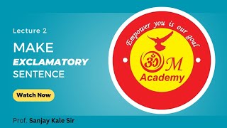 Make Exclamatory sentence Lecture 2  English  Grammar  Om English Academy  Jalgaon [upl. by Esmaria]