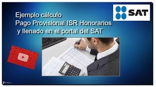 Tutorial Cálculo Pago Provisional ISR IVA Honorarios [upl. by Danyette124]