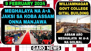 Garo News 9 February 2024 Meghalaya na a•a onjawa jaksisa koba aro Govt College building gital [upl. by Him]