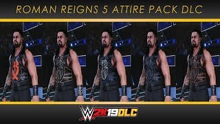 ROMAN REIGNS 5 ATTIRE PACK DLC WWE 2K19 MODS [upl. by Ika]