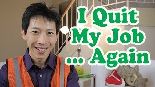 I Quit My Job Again [upl. by Avert]