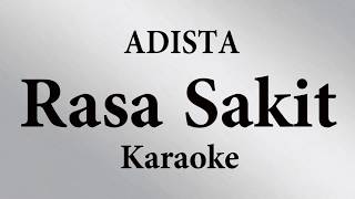 ADISTA  RASA SAKIT  KARAOKE POP INDONESIA TANPA VOKAL  LIRIK [upl. by Thierry]