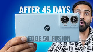 Moto Edge 50 Fusion After 45 Days  Detailed Review [upl. by Erdah1]