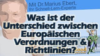 Was ist der Unterschied zwischen Europäischen Verordnungen und Richtlinien [upl. by Dahlstrom]