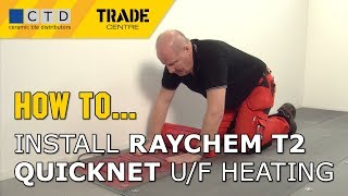 How To Install Raychem T2 Quicknet Underfloor Heating [upl. by Thgiwed]