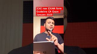 ICAI new EXAM form Guideline CA Exam January 2025 [upl. by Raul]