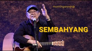 SEMBAHYANG  MORNING WORSHIP 27 OKTOBER 2023 [upl. by Horatia]