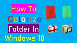 How to Colorize Folders And Change Folder Icon in Windows 10 [upl. by Enoval]