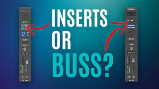 When To Use Inserts And Busses All you need to know [upl. by Latrice]