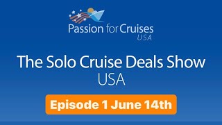 The Solo Cruise Deal Show Wednesday 14th June Episode 1 [upl. by Aronid]