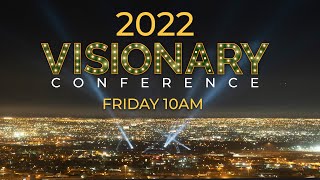 Watch the 2022 Visionary Conference LIVE Friday AM [upl. by Harrod]