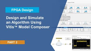 Design and Simulate an Algorithm Using Vitis Model C  Get Started with the Avnet ZUBoard Part 2 [upl. by Aralomo]