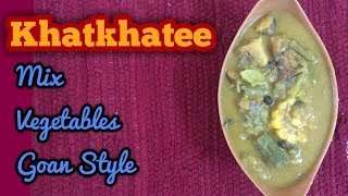 How to make Goan Khatkhate I MIx Vegetable Curry  खतखतें [upl. by Theressa]