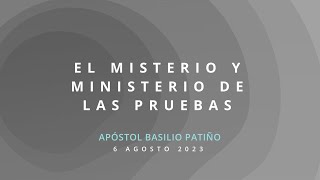 Apóstol Basilio Patiño  El Misterio Y Ministerio De Las Pruebas [upl. by Muirhead265]