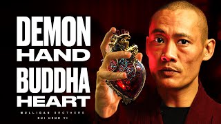 DEMON HAND  BUDDHA HEART  YOU NEED BOTH  Shaolin Master Shi Heng Yi [upl. by Soisatsana584]