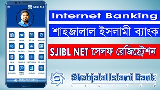 Self Registration  Shahjalal Islami Bank Internet Banking  SJIBL Net [upl. by Macilroy]