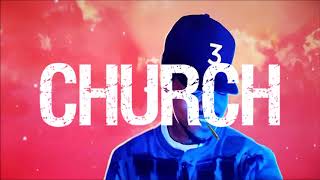 quotCHURCHquot  Chance the Rapper  Coloring Book Type Beat [upl. by Nohtanoj]