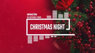 Christmas Holiday Music by Infraction No Copyright Music  Christmas Night [upl. by Flore]