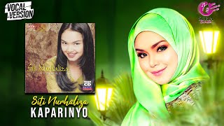 Siti Nurhaliza  Kaparinyo Official Video Karaoke  Vocal Version [upl. by Attevaj]