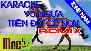 KARAOKE Vó Ngựa Trên Đồi Cỏ Non REMIX  Tone Nam  Nhạc Sống [upl. by Manda]