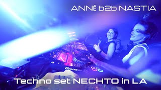 ANNĒ b2b DJ NASTIA  Techno set NECHTO in LA [upl. by Ileana]