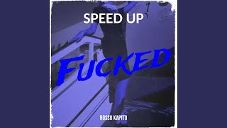 Fucked Speed Up [upl. by Mayor]