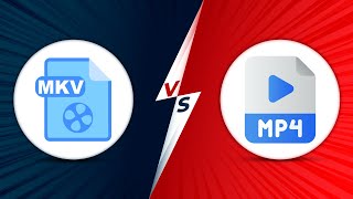 MKV vs MP4  What Is The Differences Of These Video Formats Which One Should You Use [upl. by Thapa]