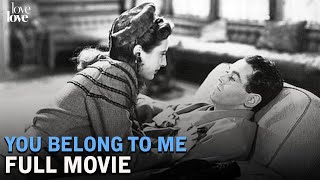 You Belong to Me 1941  Full Movie  Love Love [upl. by Elconin]