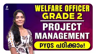 Welfare Officer Grade 2  Project Management  PYQs പഠിക്കാം [upl. by Nospmis]