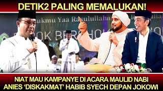 Detik2 Paling Memalukan❗️Kampanye Di Acara Maulid Nabi Anies Diskakmat Habib Syech Depan Jokowi [upl. by Schnorr959]