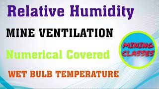 Relative Humidity Dry Bulb and Wet Bulb temperature Calculation Mine Ventilation numerical [upl. by Ijuy821]