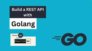 Build a REST API with Golang  Chaper 1 [upl. by Nirrok]