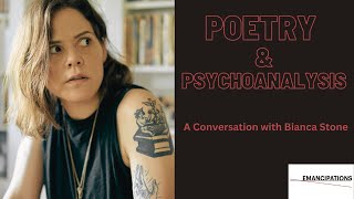 Why Poetry Needs Psychoanalysis  An Interview with Bianca Stone [upl. by Tann]