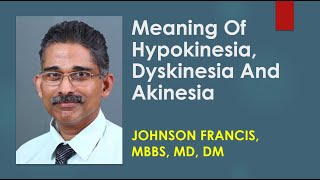 Meaning Of Hypokinesia Dyskinesia And Akinesia [upl. by Manon]