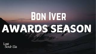 Bon Iver  AWARDS SEASON Lyrics  Album Sable [upl. by Olocin]