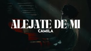 Camila  Aléjate De Mi LetraLyrics [upl. by Arrais]