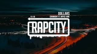 Crankdat  Dollars ft Bryce Vine [upl. by Nikkie]