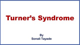 Turners syndrome  causes sign and symptoms diagnosis and treatment  Sonali Tayade [upl. by Enixam807]