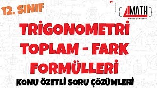 Trigonometri  Toplam – Fark Formülleri  Konu Özetli Soru Çözümleri [upl. by Rianon]