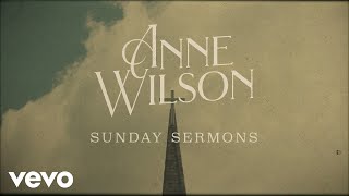 Anne Wilson  Sunday Sermons Official Lyric Video [upl. by Gussman]