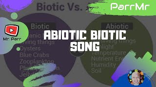 Abiotic Biotic Song [upl. by Eillah]