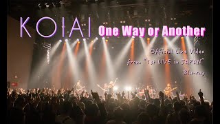 KOIAI  One Way or Another Official Live Video from quot1st LIVE in JAPANquot Bluray [upl. by Jak]