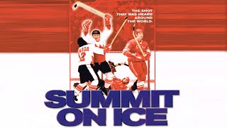 Russia Vs Canada  Legendary Cold War Summit Series  Summit on Ice Hockey Documentary [upl. by Anirdnajela]