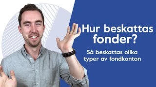 Hur beskattas fonder Så beskattas olika typer av fondkonton [upl. by Bamby]