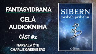 SIBERN příběh příběhů 2 díl fantasy drama scifi celá audiokniha [upl. by Arathorn430]