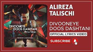 Alireza Talischi  Divooneye Doos Dashtani I Lyrics Video  علیرضا طلیسچی  دیوونه دوس داشتنی [upl. by Federico861]